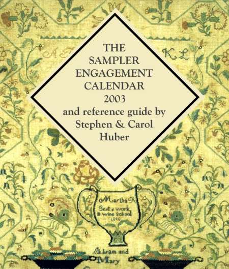 Antique needlework Sampler Engagement Calendar 2003 by Stephen & Carol Huber